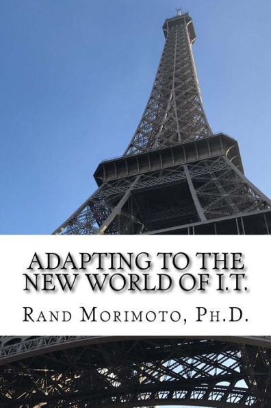 Adapting To The New World Of I.T. (Mini-Book Strategy Series)