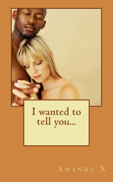 I Wanted To Tell You...