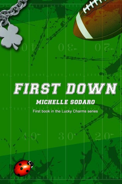 First Down: Book One Of The Lucky Charms Series