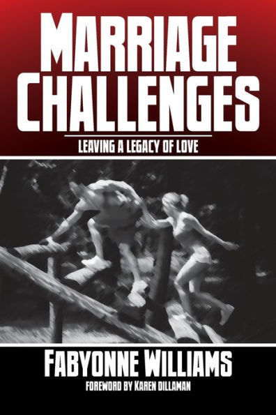 Marriage Challenges: Leaving A Legacy Of Love