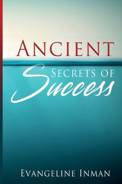 Ancient Secrets Of Success