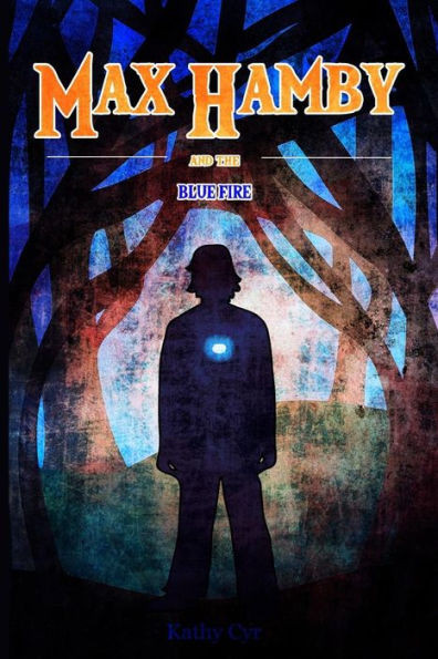 Max Hamby And The Blue Fire (Volume 5)