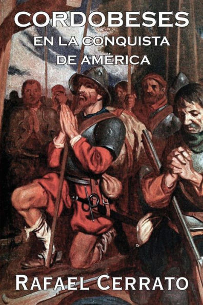 Cordobeses: En La Conquista De América (Spanish Edition)