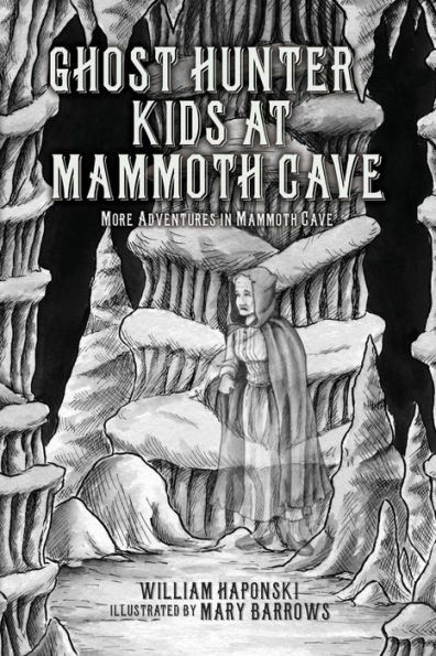 Ghost Hunter Kids At Mammoth Cave: More Adventures In Mammoth Cave (Adventures In The Worlds Of In And Out)