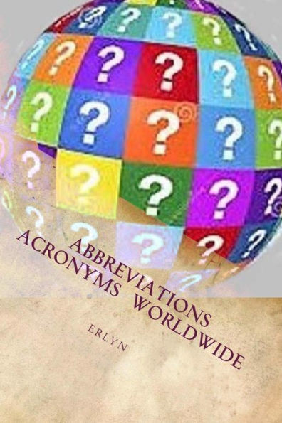 Abbreviations & Acronyms Worldwide