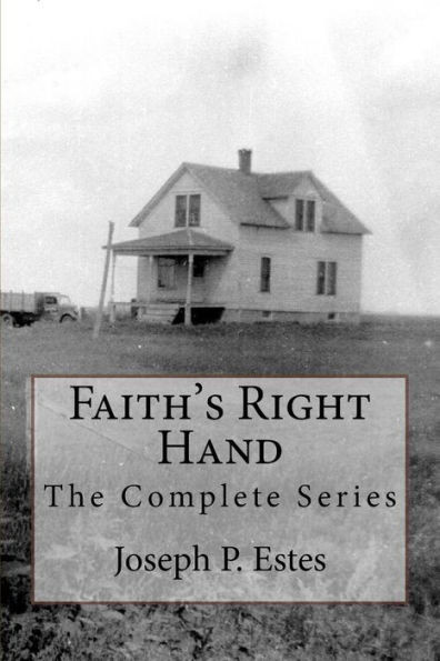 Faith'S Right Hand: The Complete Series