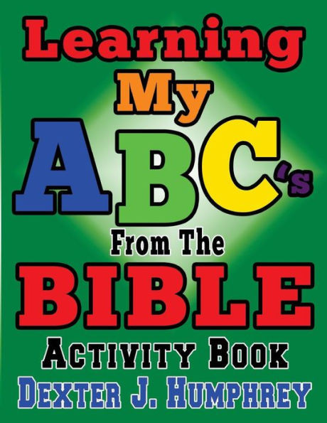Learning My Abc'S From The Bible Activity Book