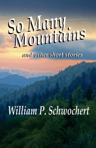 So Many Mountains: And Other Short Stories