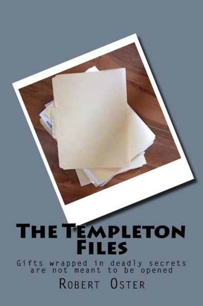 The Templeton Files: Gifts Wrapped In Deadly Secrets Are Not Meant To Be Opened