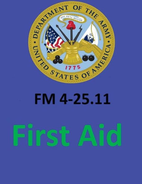 Fm 4-25.11 First Aid. By: United States. Department Of The Army
