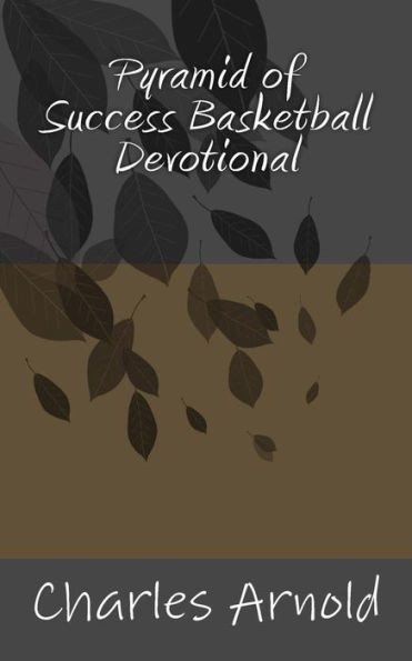 Pyramid Of Success Basketball Devotional