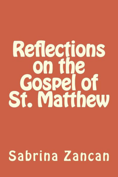 Reflections On The Gospel Of St. Matthew