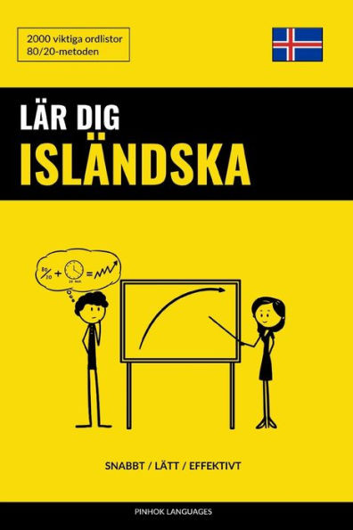 Lär Dig Isländska - Snabbt / Lätt / Effektivt: 2000 Viktiga Ordlistor (Swedish Edition)
