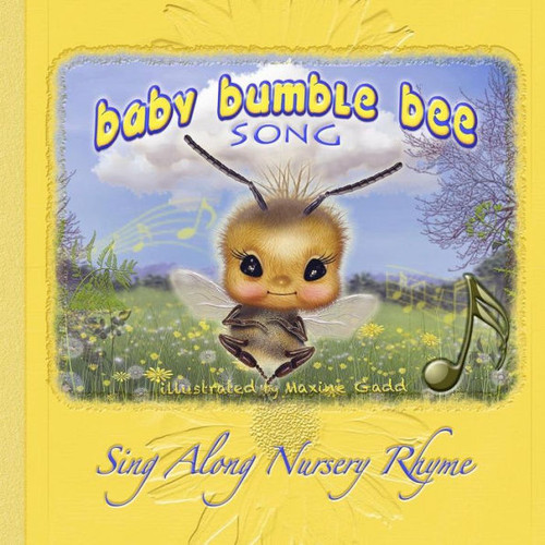 Baby Bumble Bee Song Book: Nursery Rhyme Sing Along