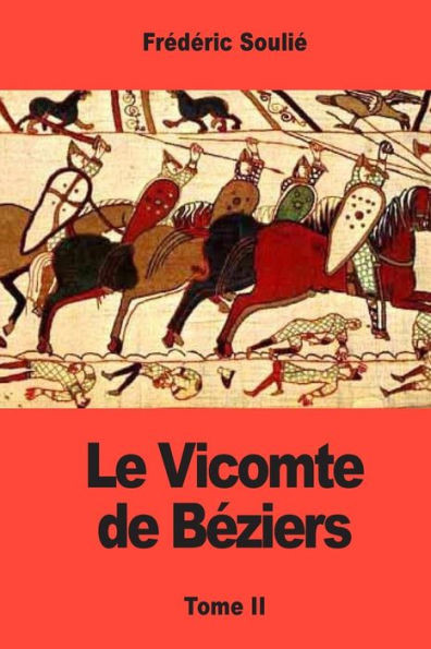 Le Vicomte De BEziers: Tome 2 (French Edition)