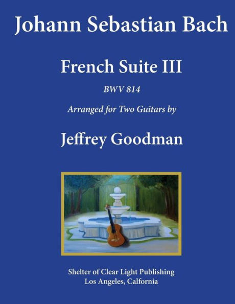 Johann Sebastian Bach - French Suite Iii, Bwv 814: Arranged For Two Guitars