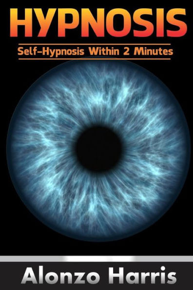 Hypnosis: Self-Hypnosis Within 2 Minutes