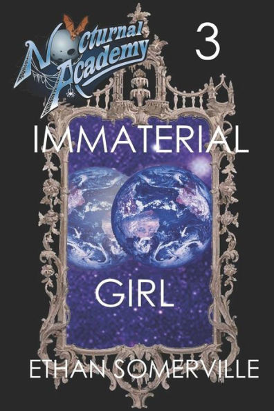 Nocturnal Academy 3 - Immaterial Girl