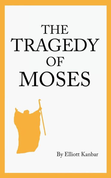 The Tragedy Of Moses