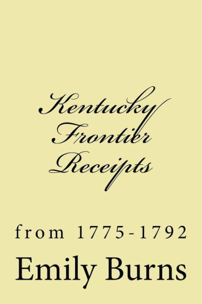 Kentucky Frontier Receipts: From 1775-1792