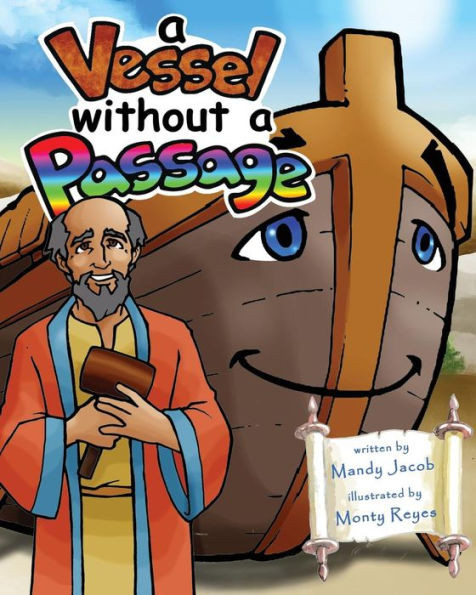 A Vessel Without A Passage (Untold Stories Of Noah, Joseph And David)