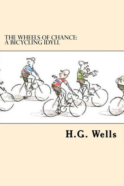 The Wheels Of Chance: A Bicycling Idyll