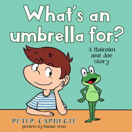 What's An Umbrella For?: A Malcolm And Joe Story