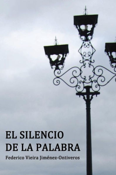 El Silencio De La Palabra (Spanish Edition)