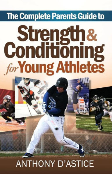 The Complete Parents Guide To Strength & Conditioning For Young Athletes