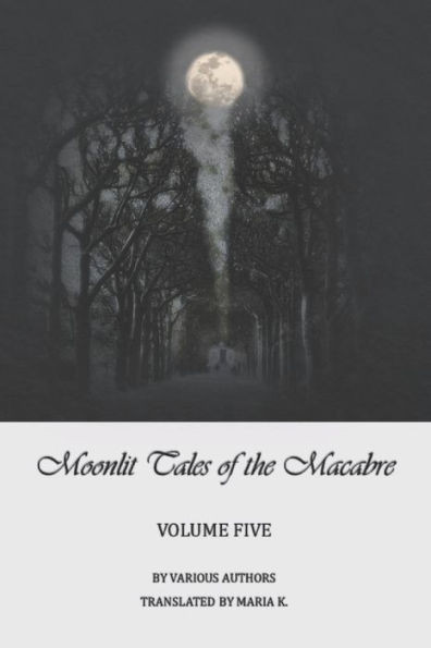 Moonlit Tales Of The Macabre - Volume Five