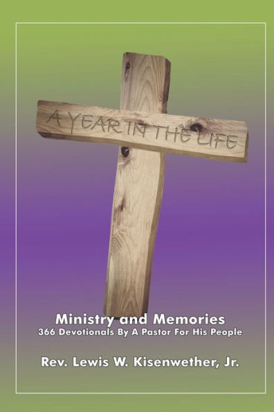 A Year In The Life: Ministry And Memories