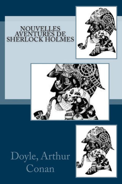 Nouvelles Aventures De Sherlock Holmes (French Edition)