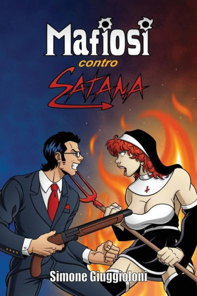 Mafiosi Contro Satana (Italian Edition)