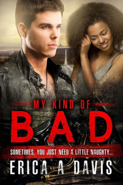 My Kind Of Bad: A Biker Gang Bad Boy Bwwm Romance