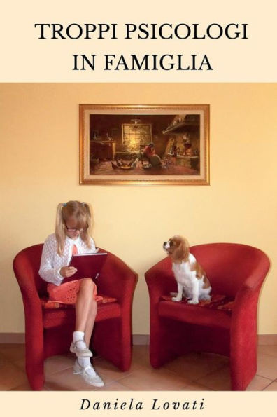Troppi Psicologi In Famiglia (Italian Edition)