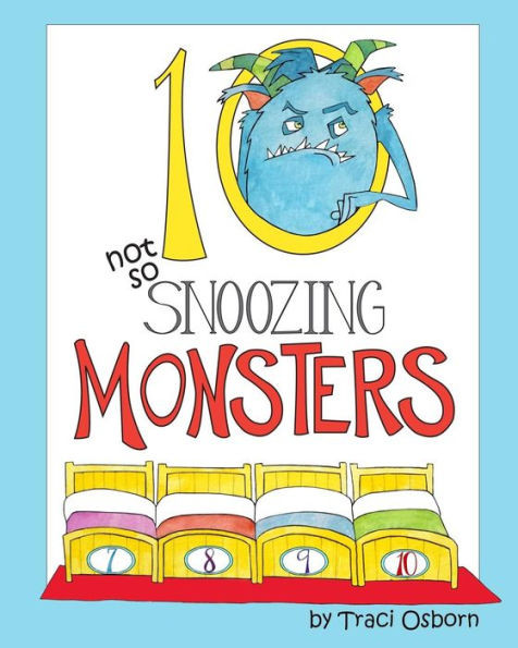 Ten Not So Snoozing Monsters: A Bedtime Counting Adventure