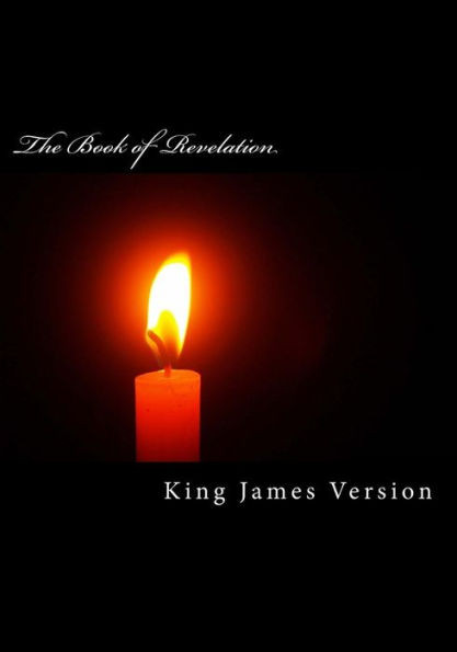 The Book Of Revelation (Kjv) (Large Print) (The New Testament) (The Bible, King James Version: The New Testament)