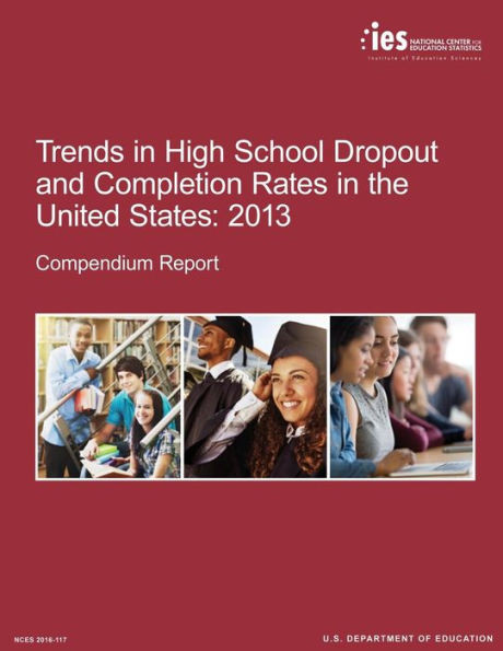 Trends In High School Dropout And Completion Rates In The United States: 2013