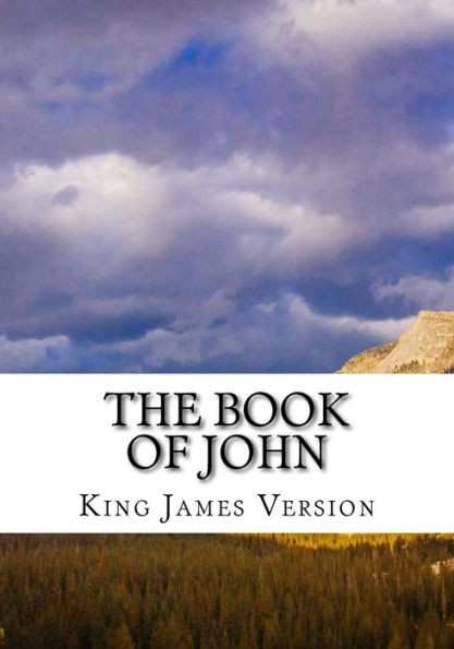 The Book Of John (Kjv) (Large Print) (The Bible, King James Version: The New Testament)