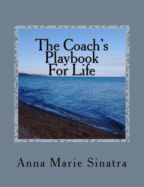 The Coach'S Playbook For Life