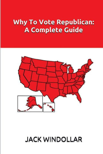 Why To Vote Republican: A Complete Guide