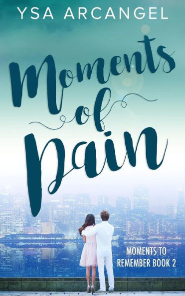 Moments Of Pain (Moments To Remember)