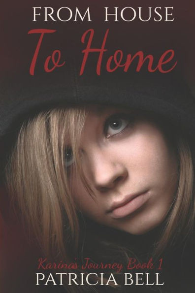 From House To Home (Karina'S Journey)