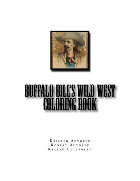 Buffalo Bill'S Wild West Coloring Book (How The West Was Colored)