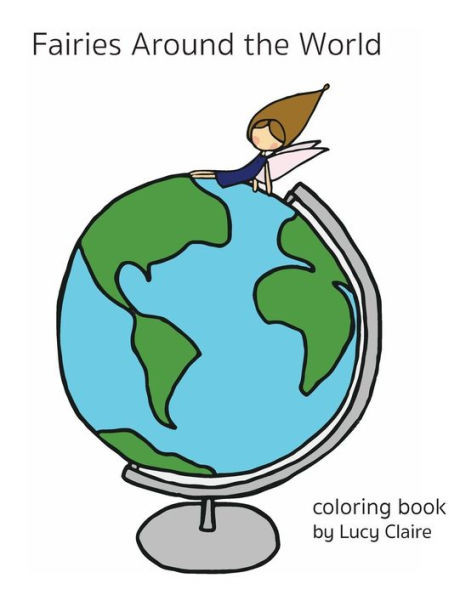 Fairies Around The World: A Fairy Coloring Book