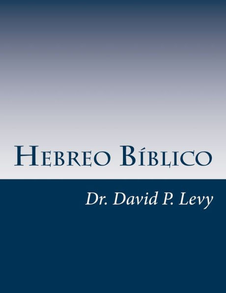 Hebreo Biblico: Una Introduccion (Spanish Edition)