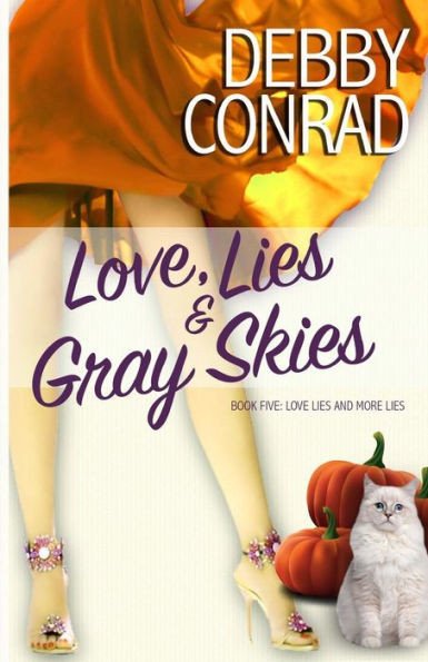 Love, Lies And Gray Skies (Love, Lies And More Lies)
