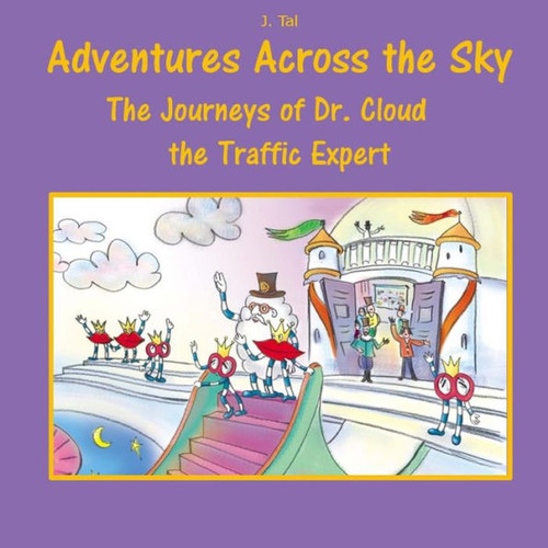 The Journeys Of Dr. Cloud, The Traffic Expert (Adventures Across The Sky)