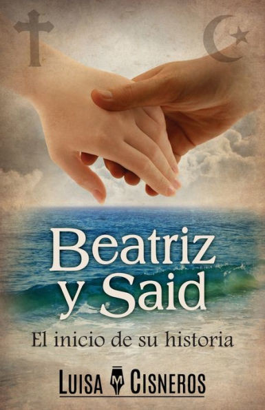 Beatriz Y Said: El Inicio De Su Historia (Historias De Amor En Español) (Spanish Edition)