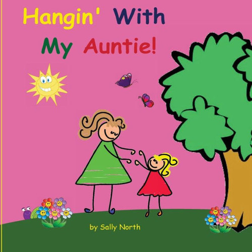 Hangin' With My Auntie! (Sneaky Snail Stories)
